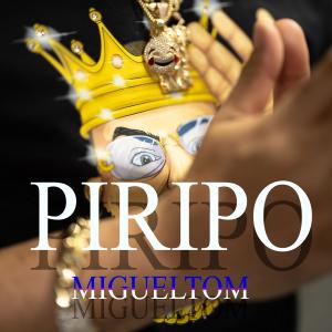 收聽Migueltom的Piripo歌詞歌曲
