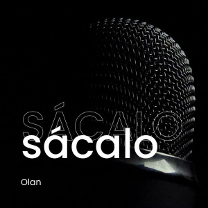 Listen to Sácalo song with lyrics from Olan