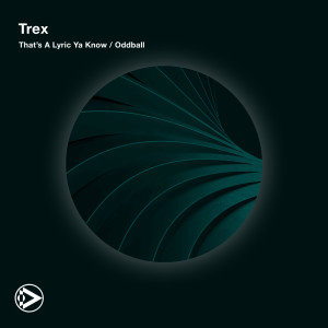 Album That's A Lyric Ya Know / Oddball from Trex