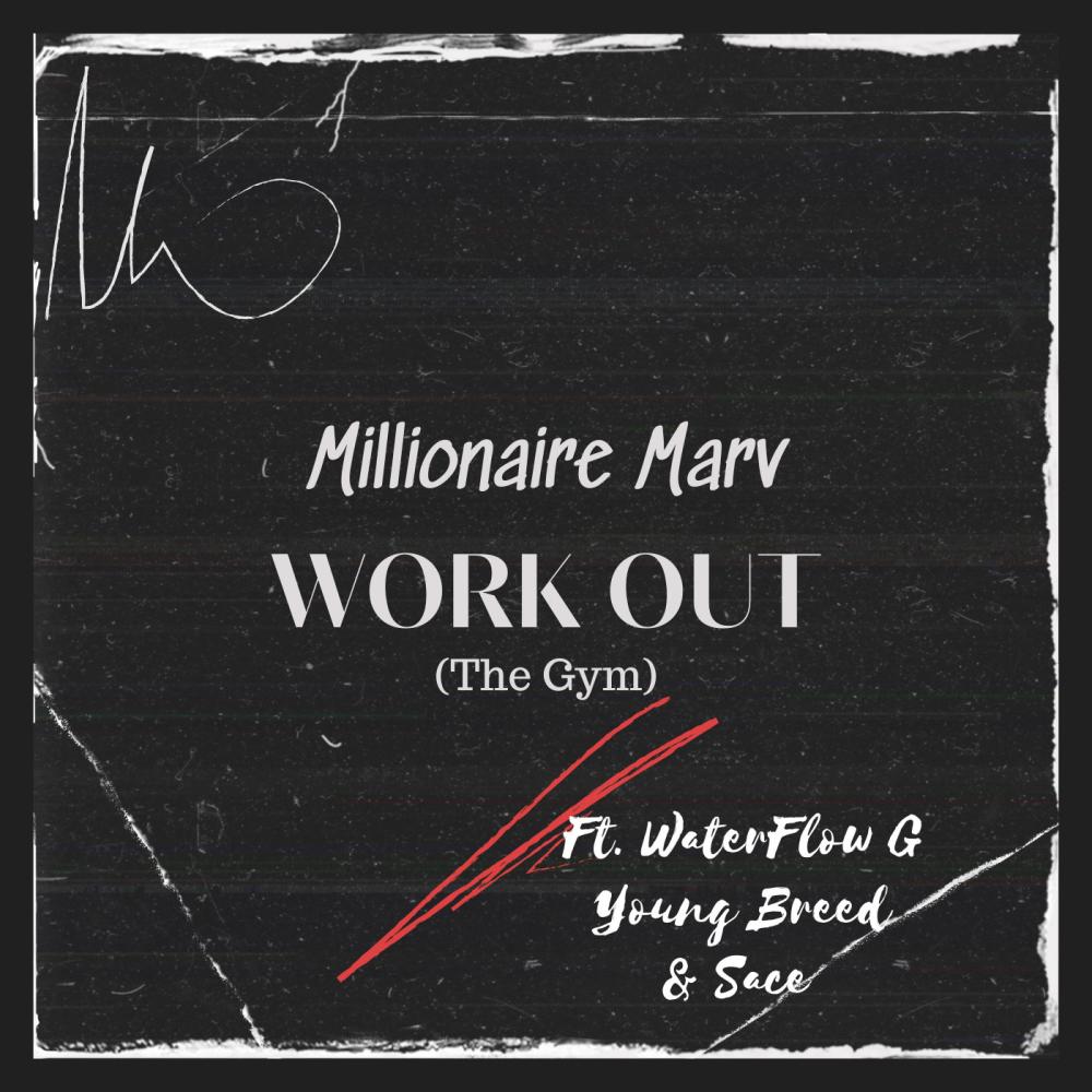 Work Out (The Gym) (feat. Waterflow G, Young Breed & Sace) [Radio Edit]