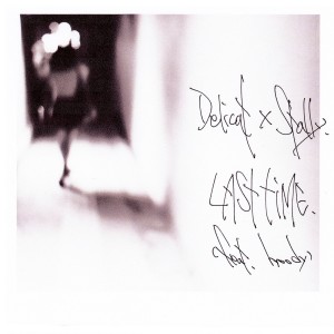 Dengarkan Last Time lagu dari Delicat X Stally dengan lirik