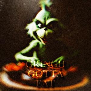 Chubby El Hefe的專輯Grinch Gotta Eat (feat. Big YAYA) [Explicit]