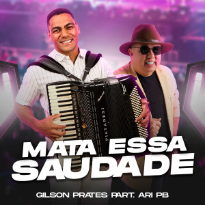 ดาวน์โหลดและฟังเพลง Mata Essa Saudade พร้อมเนื้อเพลงจาก Gilson Prates