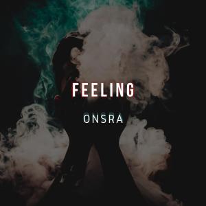 收听Onsra的Feeling歌词歌曲