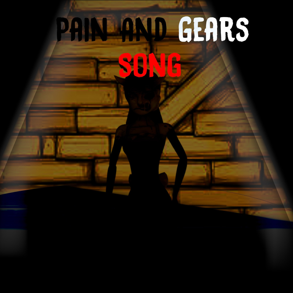 Pain and Gears Song - Batim Chapter 3 (Explicit)