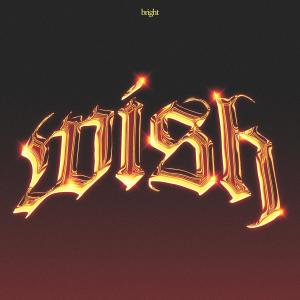 Album WISH   (Sped up) (Explicit) from BRIGHT