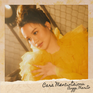 ดาวน์โหลดและฟังเพลง Cara Mencintaimu พร้อมเนื้อเพลงจาก Anggi Marito