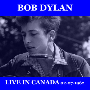 Bob Dylan的专辑Blowin' In The Wind (Live Canada Montreal 02.07.1962)