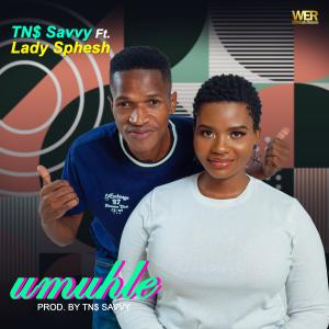 Listen to Umuhle (feat. Lady Sphesh) song with lyrics from TN$ Savvy