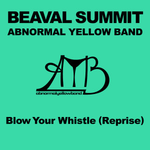 Dengarkan Blow Your Whistle (Reprise) lagu dari Abnormal Yellow Band dengan lirik