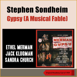อัลบัม Gypsy - A Musical Fabel (Original Broadway Cast of 1959) ศิลปิน Various Artists
