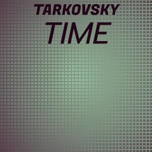 Album Tarkovsky Time oleh Various Artists