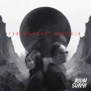 ดาวน์โหลดและฟังเพลง Tersembunyi Rahasia พร้อมเนื้อเพลงจาก Riuh Sunyi
