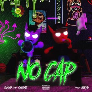 Svamp的專輯No cap (feat. Oyoshe & BLEYD) [Explicit]
