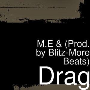 M.E的专辑Drag (Explicit)