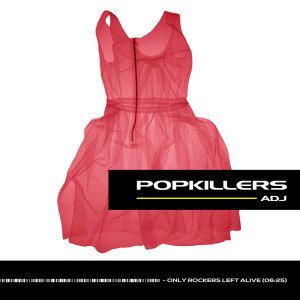 Popkillers ADJ的專輯Only Rockers left Alive