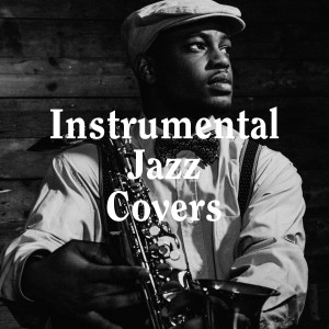 Instrumental Jazz Covers