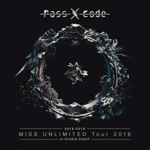 收聽PassCode的Asterisk (PassCode MISS UNLIMITED Tour 2016 at STUDIO COAST)歌詞歌曲
