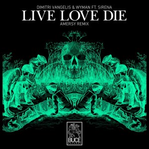 收聽Dimitri Vangelis的Live Love Die (Amersy Remix)歌詞歌曲