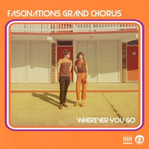 Fascinations Grand Chorus的專輯Wherever You Go