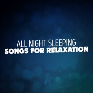 收聽All Night Sleeping Songs to Help You Relax的Beyond the Horizon歌詞歌曲