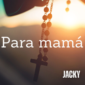 Jacky的專輯Para mamá