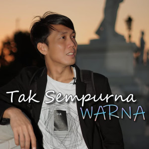 Warna的专辑Tak Sempurna