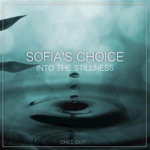 Album Into The Stillness from Sofia's Choice
