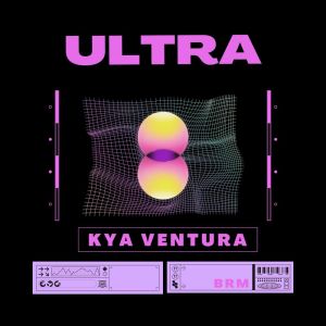收聽Kya Ventura的Ultra歌詞歌曲