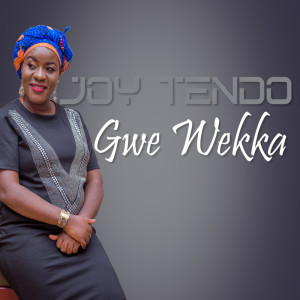 Album Gwe wekka from Joy Tendo