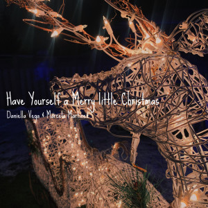 Dengarkan lagu Have Yourself a Merry Little Christmas nyanyian Daniella Vega dengan lirik