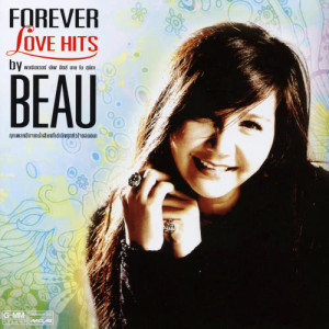 อัลบัม FOREVER LOVE HITS by BEAU ศิลปิน โบ สุนิตา