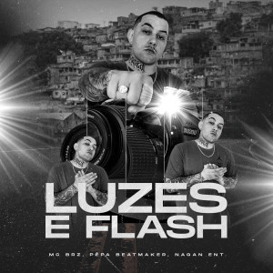ดาวน์โหลดและฟังเพลง Luzes e Flash พร้อมเนื้อเพลงจาก MC BRZ