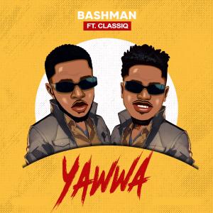 收聽Bashman的Yawwa (feat. ClassiQ)歌詞歌曲