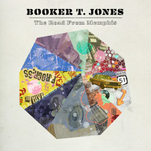 Album The Road From Memphis (Deluxe Edition) from Booker T. Jones