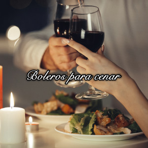 อัลบัม Boleros para cenar ศิลปิน Various Artists