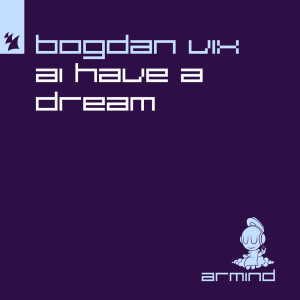 Bogdan Vix的專輯AI Have A Dream