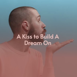 ดาวน์โหลดและฟังเพลง A Kiss to Build a Dream On พร้อมเนื้อเพลงจาก Dickie Valentine