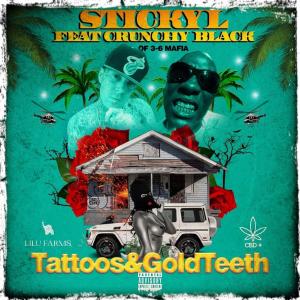 Sticky L的專輯Tattoos & Gold Teeth (feat. Crunchy Black) (Explicit)