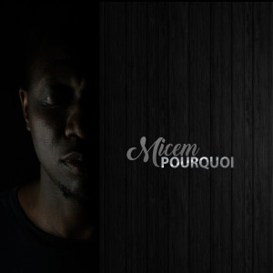 Album Pourquoi from micem