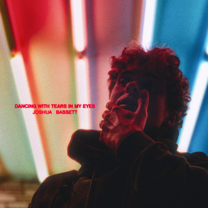 Joshua Bassett的專輯Dancing With Tears In My Eyes