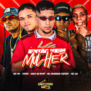 Dengarkan lagu ENTÃO VEM MULHER (Explicit) nyanyian Duck no Beat dengan lirik