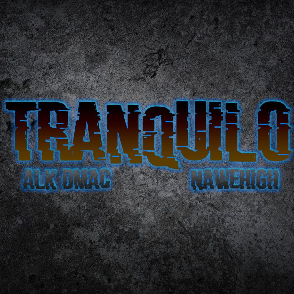 Tranquilo (feat. Nawehigh) (Explicit)