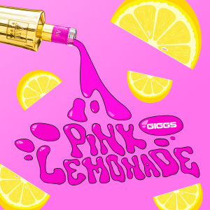 Giggs的專輯Pink Lemonade (Explicit)