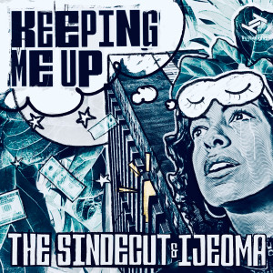 Listen to Keeping Me Up (Radio Edit) song with lyrics from The Sindecut