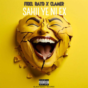 Listen to Sahii Ye Ni Ex (Explicit) song with lyrics from Fidel Rayd