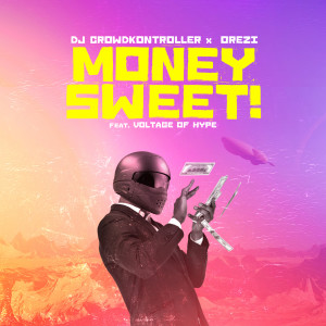 收聽Crowd Kontroller的Money Sweet歌詞歌曲