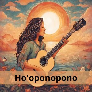 Ho'oponopono (Meditation and Mindful Gratitude, Calm Guitar)