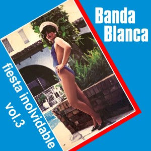 收聽Banda Blanca的A Todas las Chicas Que Amé歌詞歌曲
