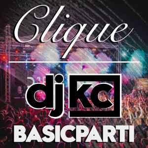 ดาวน์โหลดและฟังเพลง Clique (Explicit) พร้อมเนื้อเพลงจาก DJ KC